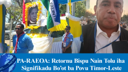 PA-RAEOA: Retornu Bispu Nain Tolu iha Signifikadu Bo’ot ba Povu Timor-Leste